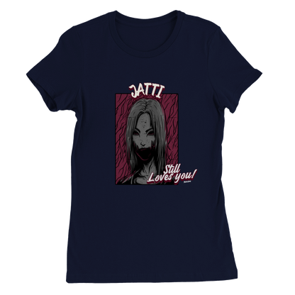 Jatti Still loves you Premium Womens Crewneck T-shirt